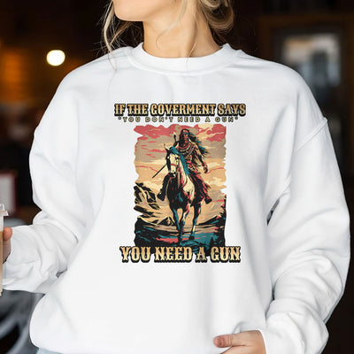 You Need A Gun Unisex T-Shirt/Hoodie/Sweatshirt