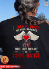 I May Not Be Full Blooded 100% Native Heart Wing Unisex Back T-Shirt/Hoodie/Sweatshirt