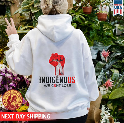 Indigenous We Can't Lose Red Hand Native American Unisex Back T-Shirt/Hoodie/Sweatshirt