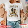 Native American I May Not Be Full Blooded 100% Native Man Chief Unisex T-Shirt/Hoodie/Sweatshirt