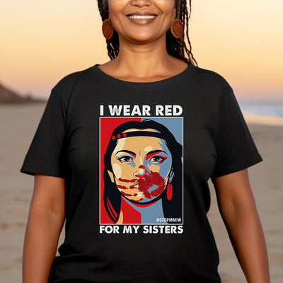 MMIW I Wear Red For My Sister Woman Red Hand All Sizes Unisex T-Shirt/Hoodie/Sweatshirt