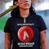 MMIW Never Underestimate An Old Woman With Native Blood Unisex T-Shirt/Hoodie/Sweatshirt