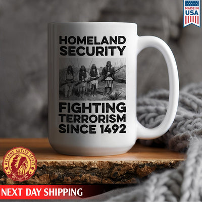 Native American Homeland Security Fighting Terrorism Since  Four Man Fighting Ceramic Coffee Mug