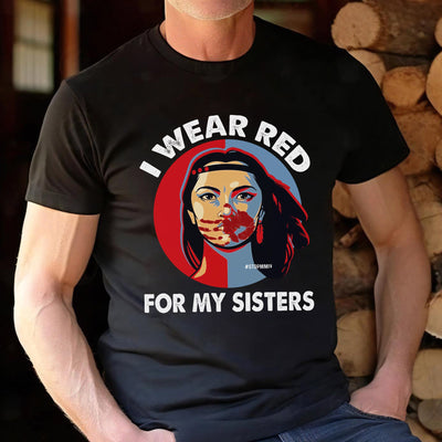 MMIW I Wear Red For My Sisters Red Hand Indigenous Women Unisex T-Shirt/Hoodie/Sweatshirt