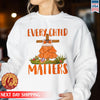 Every Child Matters Pine Tree Orange For Orange Day Unisex T-Shirt/Hoodie/Sweatshirt