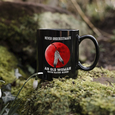 MMIW Never Underestimate An Old Woman With Native Blood  Ceramic Coffee Mug