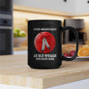 MMIW Never Underestimate An Old Woman With Native Blood  Ceramic Coffee Mug