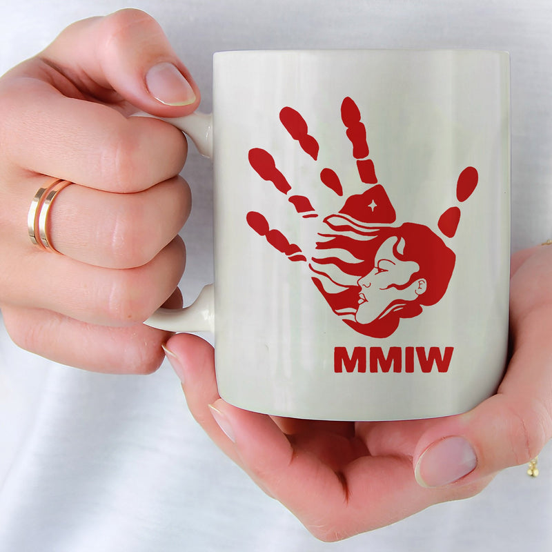 MMIW I Wear Red, No More Stolen Sisters Red Hand Ceramic Coffee Mug