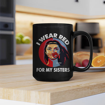 MMIW I Wear Red For My Sisters Red Hand Indigenous Women Mug