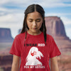 MMIW I Wear Red For My Sister, No More Stolen Sisters Red Hand Unisex T-Shirt/Hoodie/Sweatshirt