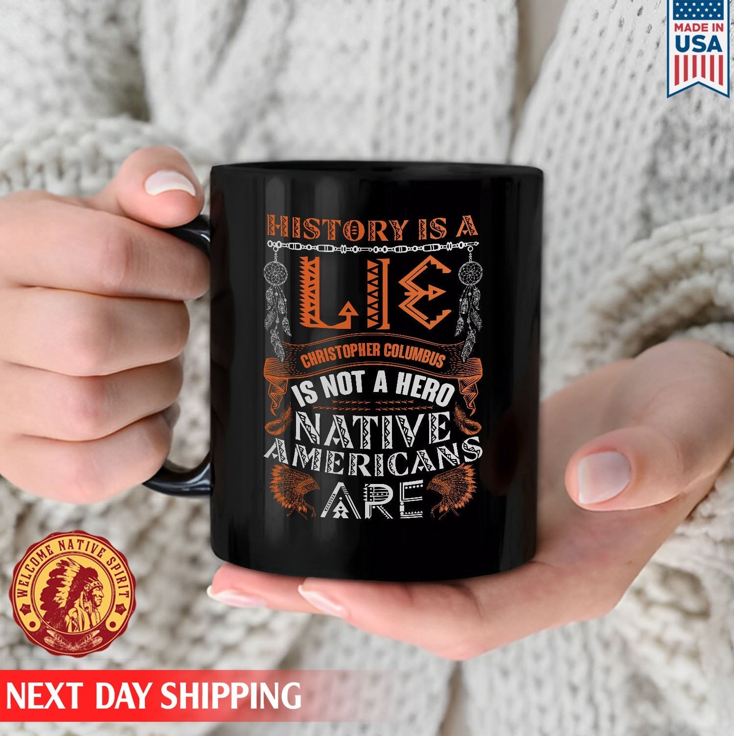 History Is A Lie Christopher Columbus Is Not A Hero Native Americans Are, Native Ceramic Coffee Mug