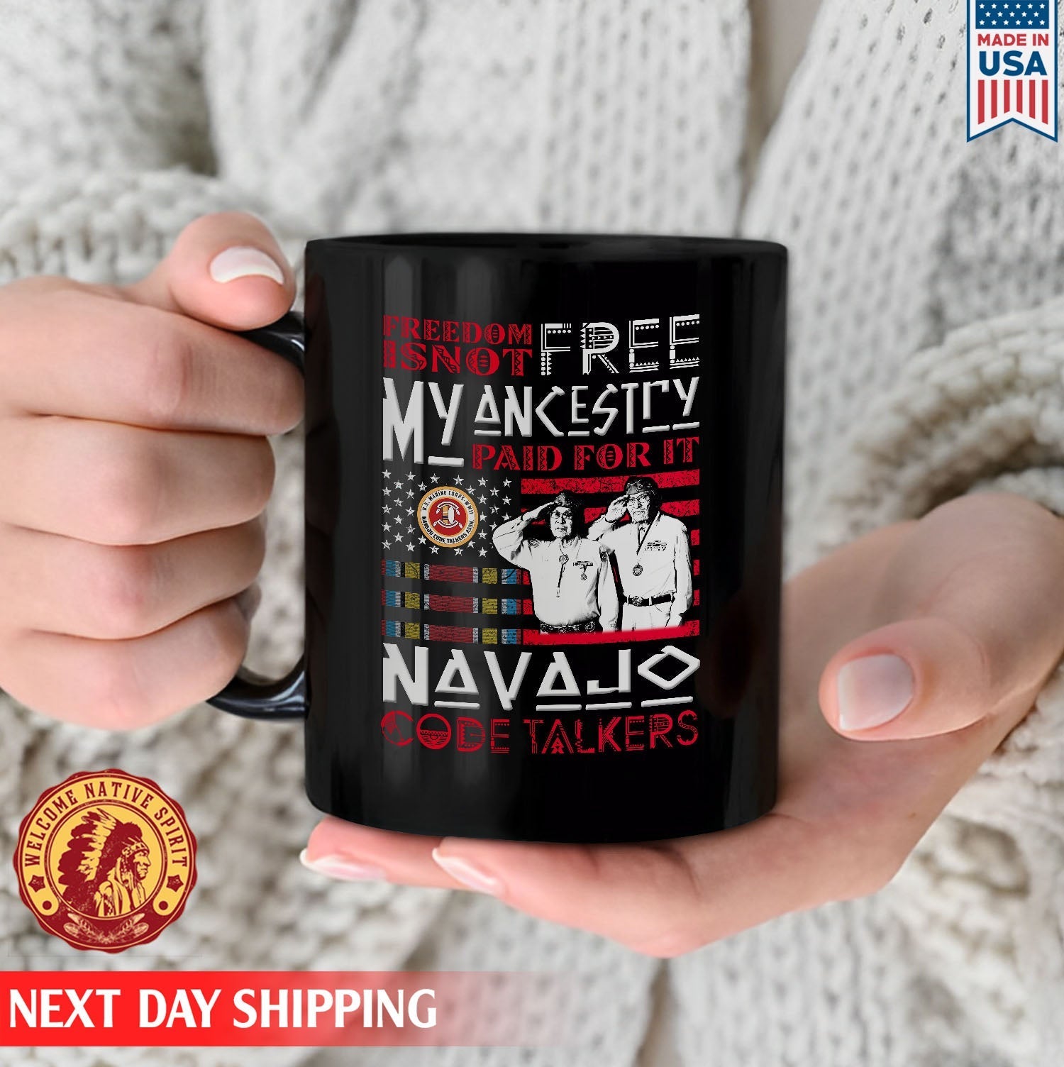 Native American Freemdom I Not Free My Ancesiry Paid For It Navajo Code Talkers Native Ceramic Coffee Mug