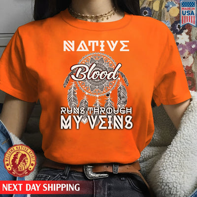 Native American Native Blood Runs Through My Veins Unisex T-Shirt/Hoodie/Sweatshirt