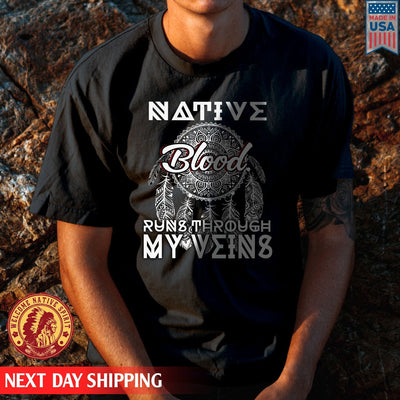 Native American Native Blood Runs Through My Veins Unisex T-Shirt/Hoodie/Sweatshirt