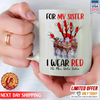 I Wear Red For My Sister Ceramic Coffee Mug