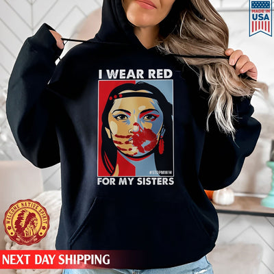 MMIW I Wear Red For My Sister Woman Red Hand All Sizes Unisex T-Shirt/Hoodie/Sweatshirt