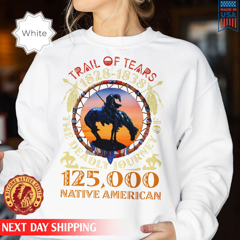 Trail Of Tears 125000 Native American Shirt Man Ride Horse Unisex T-Shirt/Hoodie/Sweatshirt